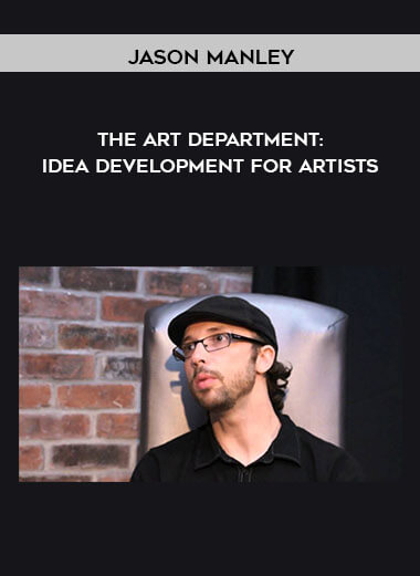 Jason Manley - The Art Department: Idea Development for Artists courses available download now.