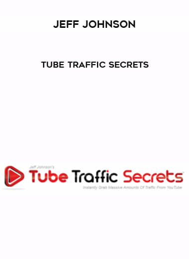 Jeff Johnson – Tube Traffic Secrets courses available download now.