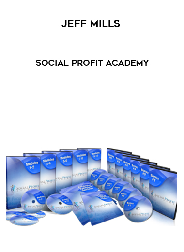 Jeff Mills – Social Profit Academy courses available download now.