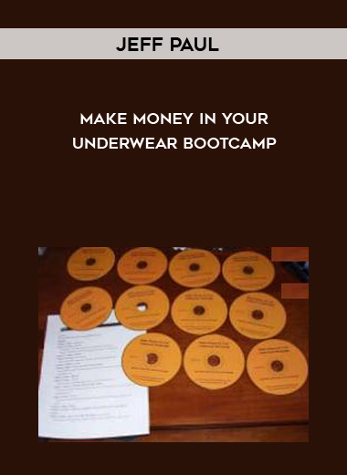 Jeff Paul – Make Money In Your Underwear Bootcamp courses available download now.