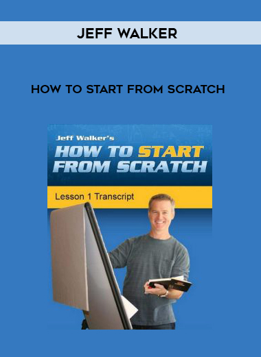 Jeff Walker – How To Start From Scratch  courses available download now.