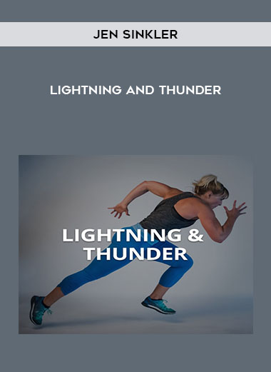 Jen Sinkler - Lightning and Thunder courses available download now.