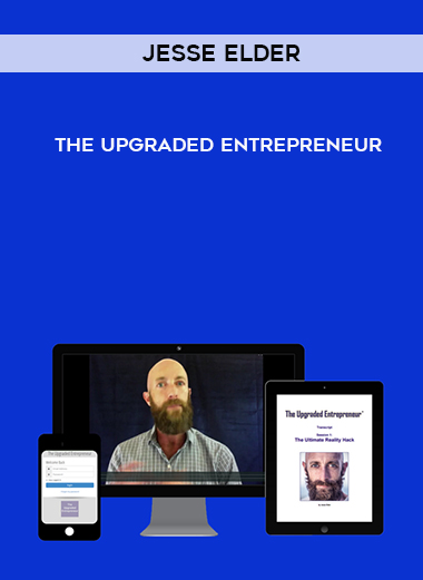 Jesse Elder – The Upgraded Entrepreneur courses available download now.