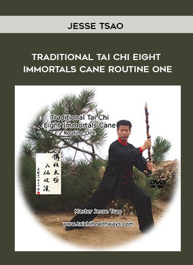 Jesse Tsao - Traditional Tai Chi Eight Immortals Cane Routine One courses available download now.
