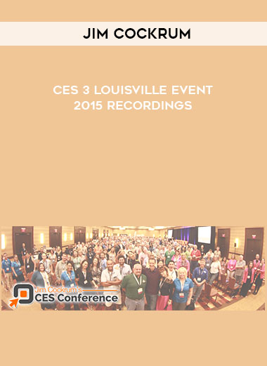 Jim Cockrum – CES 3 Louisville Event 2015 Recordings courses available download now.