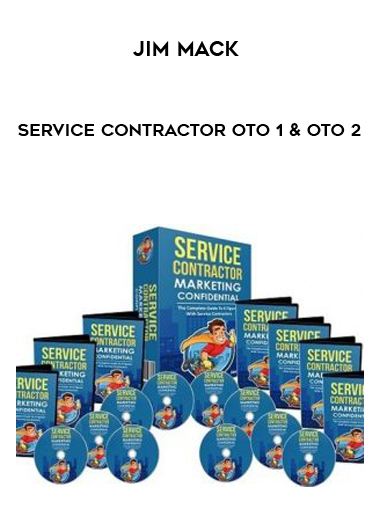 Jim Mack – Service Contractor OTO 1 & OTO 2 courses available download now.