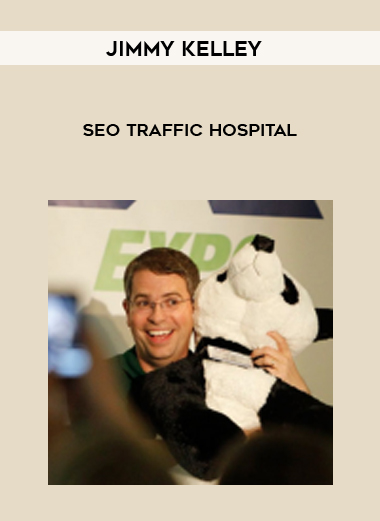 Jimmy Kelley – SEO Traffic Hospital courses available download now.