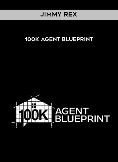 Jimmy Rex – 100K Agent Blueprint courses available download now.