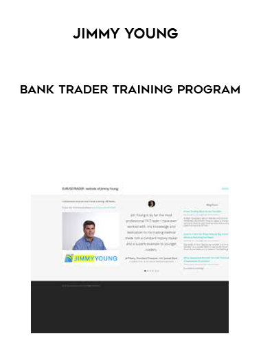 Jimmy Young – Bank Trader Training Program courses available download now.