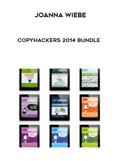 Joanna Wiebe – Copyhackers 2014 Bundle courses available download now.