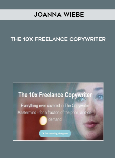 Joanna Wiebe – The 10x Freelance Copywriter courses available download now.