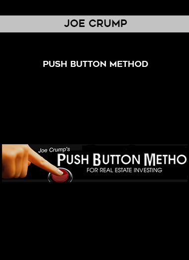 Joe Crump – Push Button Method courses available download now.