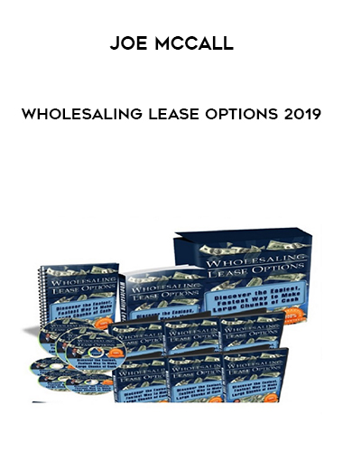 Joe McCall – Wholesaling Lease Options 2019 courses available download now.
