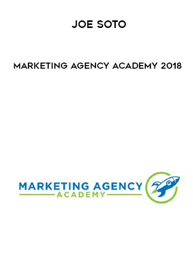 Joe Soto – Marketing Agency Academy 2018 courses available download now.