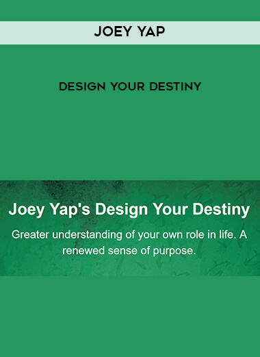 Joey Yap – Design Your Destiny courses available download now.