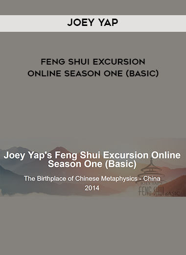 Joey Yap – Feng Shui Excursion Online Season One (Basic) courses available download now.