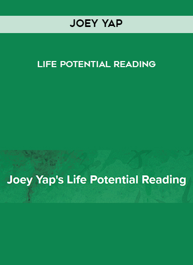 Joey Yap – Life Potential Reading courses available download now.