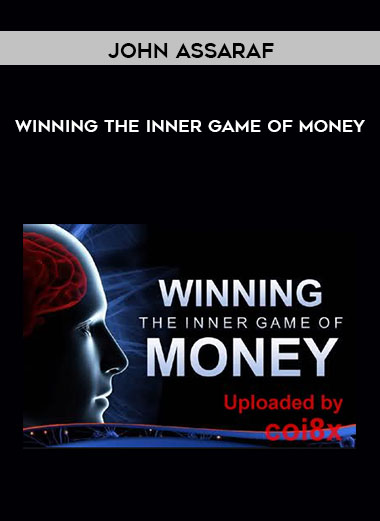 John Assaraf - Winning The Inner Game of Money courses available download now.
