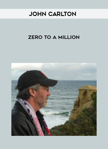 John Carlton – Zero To A Million courses available download now.