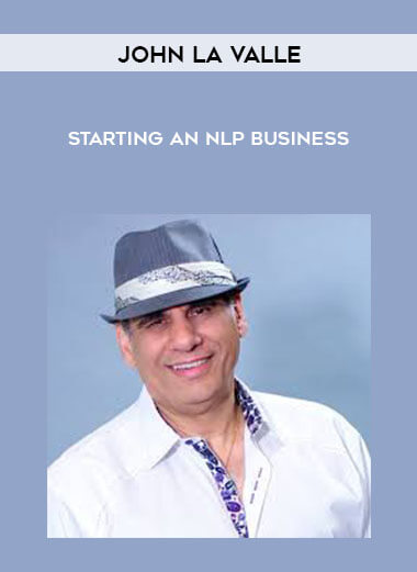 John La Valle - Starting an NLP business courses available download now.