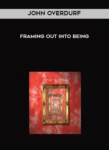John Overdurf – Framing Out Into Being courses available download now.