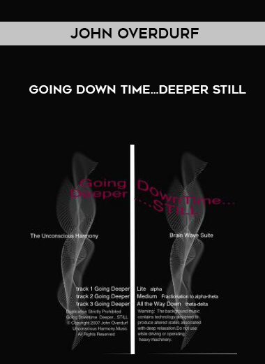 John Overdurf – Going Down Time…Deeper Still courses available download now.