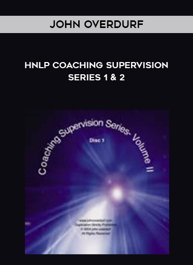 John Overdurf – HNLP Coaching Supervision Series 1 & 2 courses available download now.
