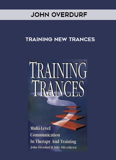 John Overdurf – Training new trances courses available download now.