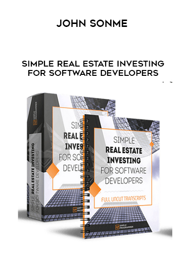 John Sonme – Simple Real Estate Investing for Software Developers courses available download now.