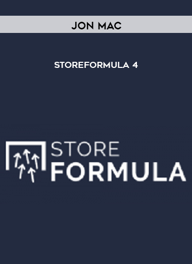 Jon Mac – StoreFormula 4 courses available download now.