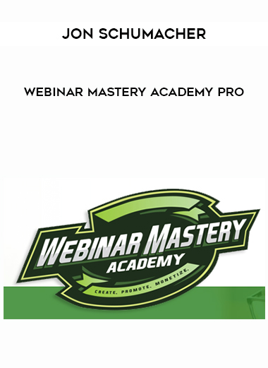 Jon Schumacher – Webinar Mastery Academy PRO courses available download now.