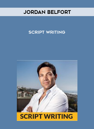 Jordan Belfort – Script Writing courses available download now.