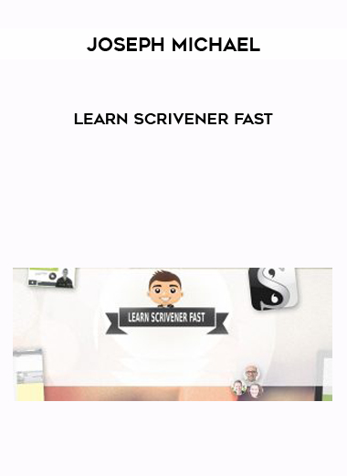 Joseph Michael – Learn Scrivener Fast courses available download now.