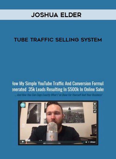 Joshua Elder – Tube Traffic Selling System courses available download now.