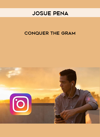 Josue Pena – Conquer The Gram courses available download now.