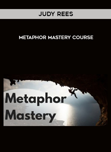 Judy Rees – Metaphor Mastery Course courses available download now.