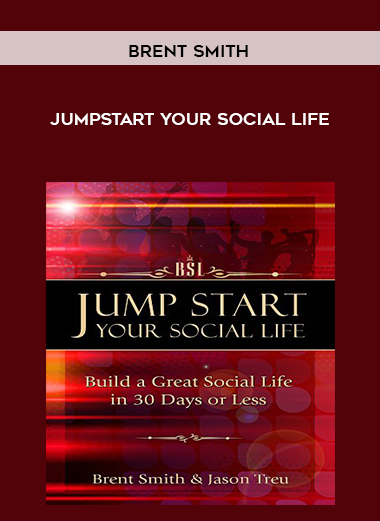 Brent Smith - Jumpstart Your Social Life courses available download now.