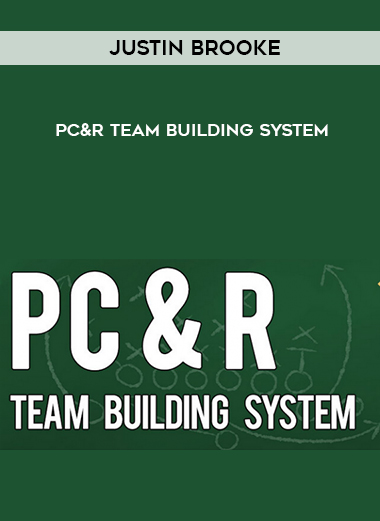 Justin Brooke – PC&R Team Building System courses available download now.
