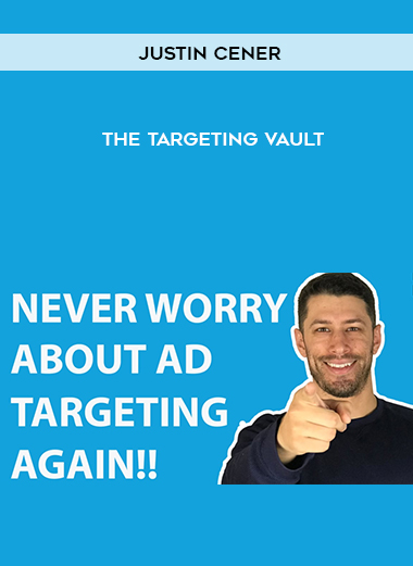 Justin Cener – The Targeting Vault courses available download now.
