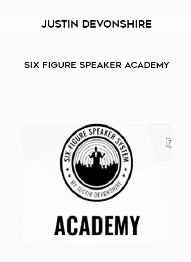 Justin Devonshire – Six Figure Speaker Academy courses available download now.
