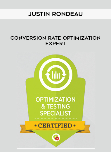 Justin Rondeau – Conversion Rate Optimization Expert courses available download now.