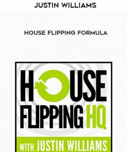 Justin Williams – House Flipping Formula courses available download now.
