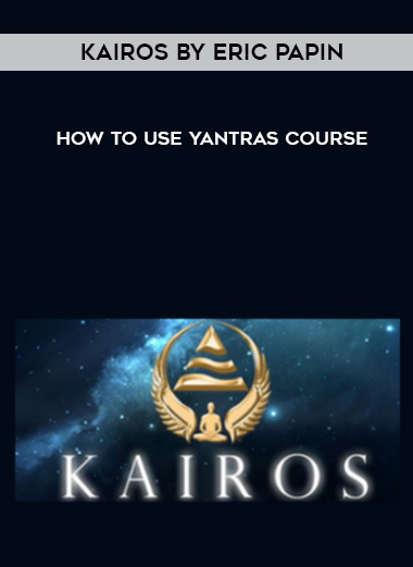 Kairos by Eric Papin – How to Use Yantras Course courses available download now.