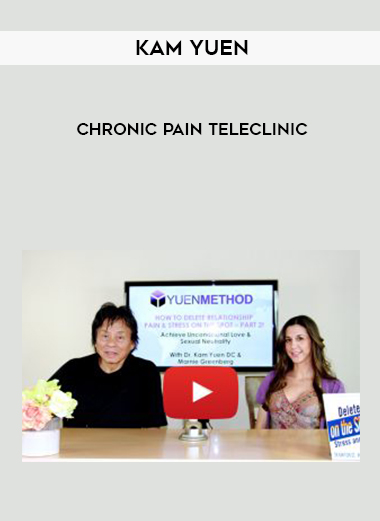 Kam Yuen – Chronic Pain TeleClinic courses available download now.
