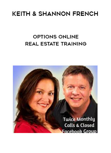 Keith & Shannon French -  Options Online Real Estate Training courses available download now.
