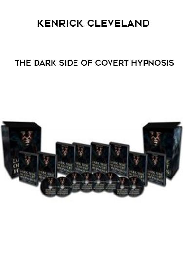 Kenrick Cleveland – The Dark Side of Covert Hypnosis courses available download now.