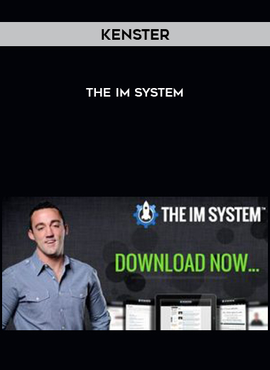Kenster – The IM System courses available download now.