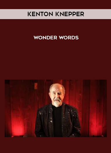 Kenton Knepper – Wonder Words courses available download now.