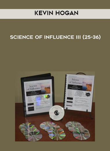 Kevin Hogan – Science of Influence III (25-36) courses available download now.