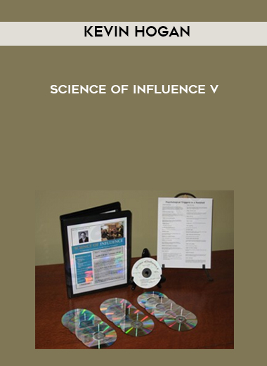 Kevin Hogan – Science of Influence V courses available download now.